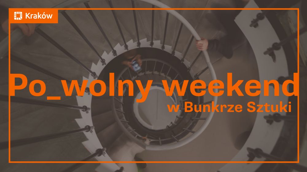 Powolny weekend w Bunkrze Sztuki